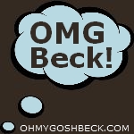 Oh My Gosh Beck!