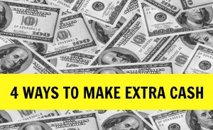 4 Ways To Make Extra Cash