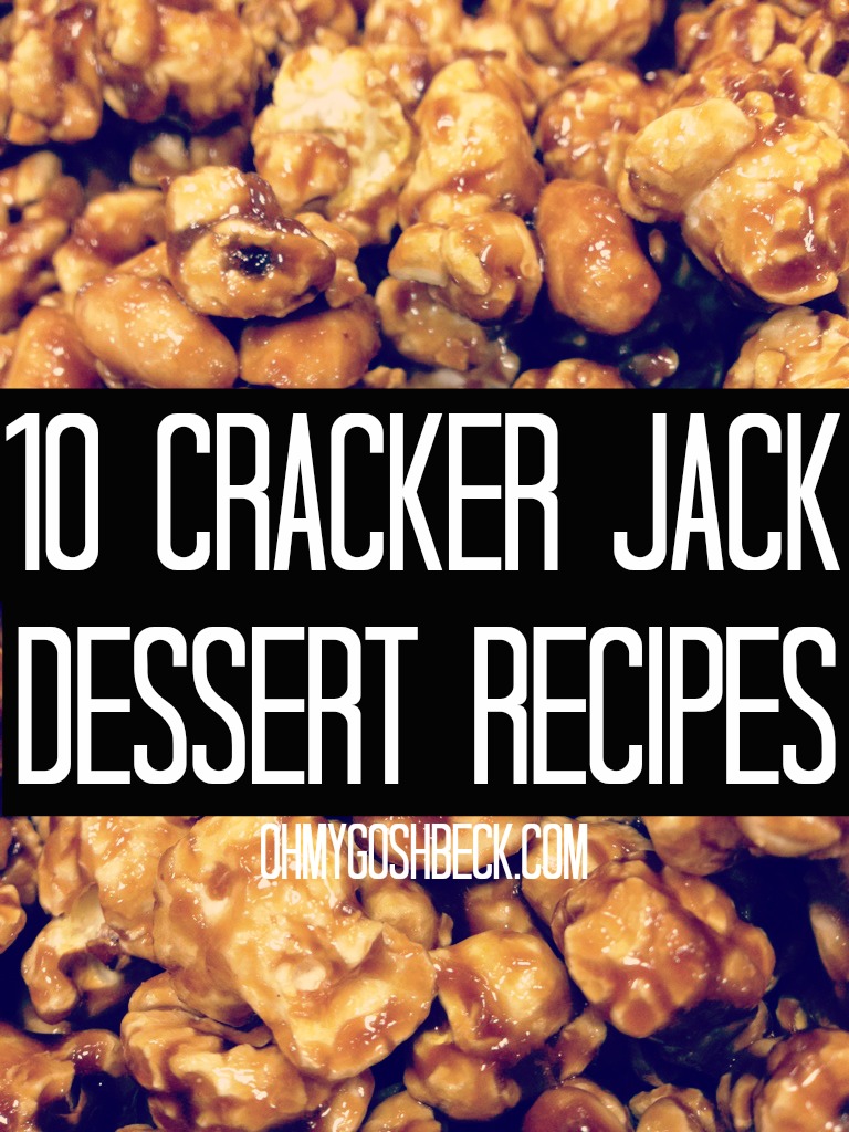10 Cracker Jack Dessert Recipes