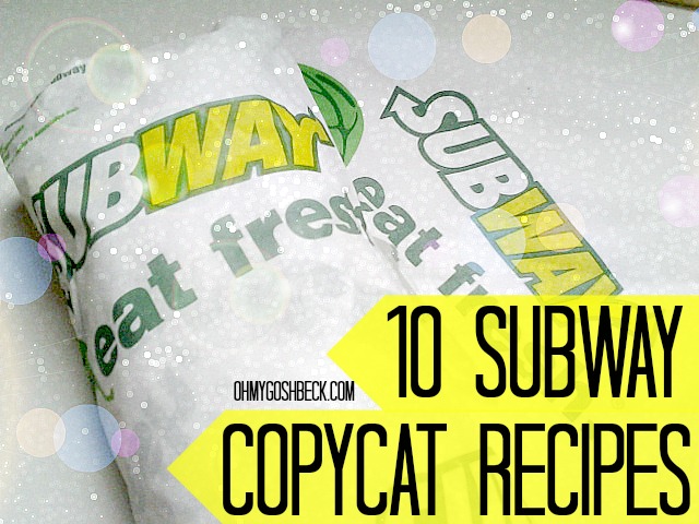 10 Subway Copycat Recipes